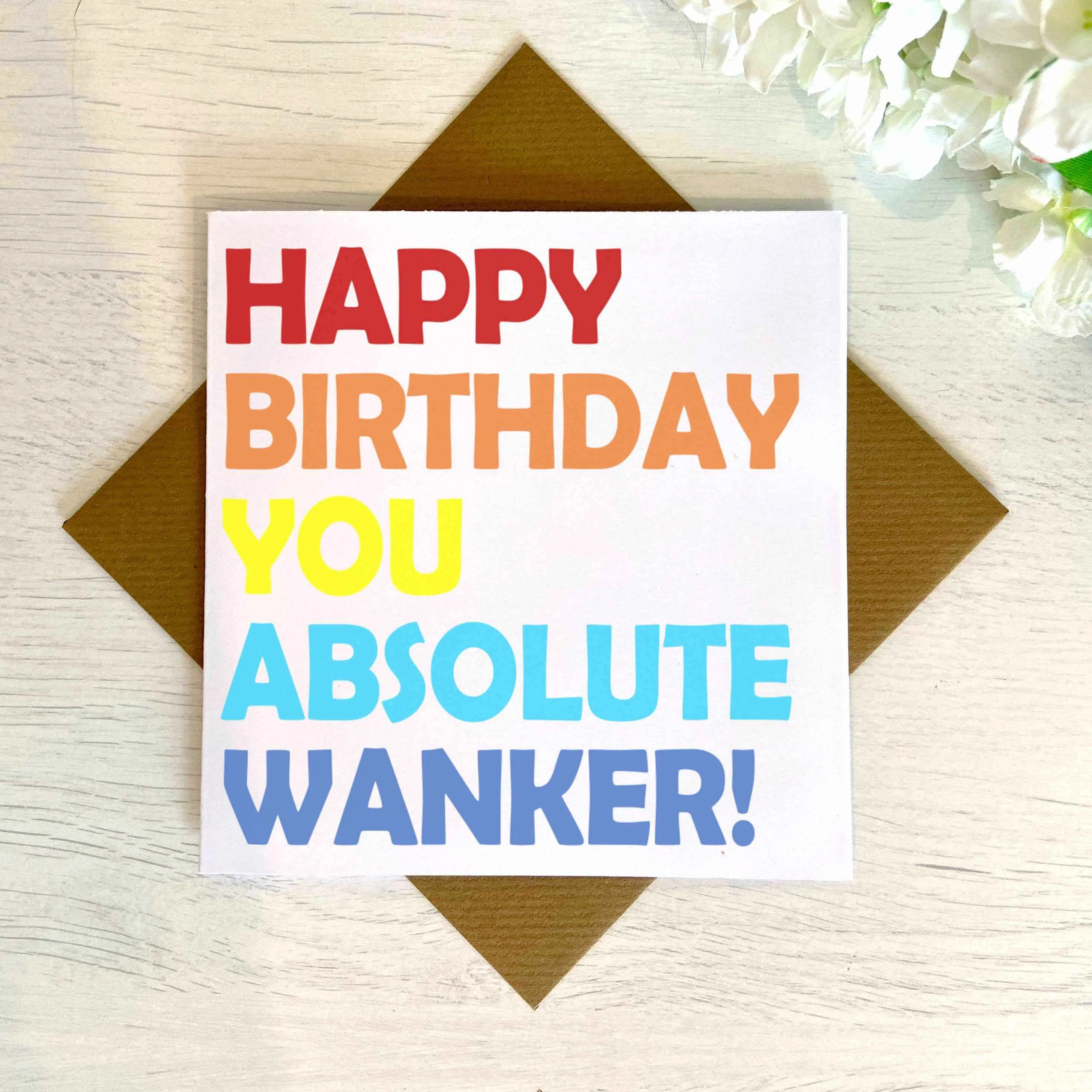 Happy Birthday You Absolute XXX - Greetings Card